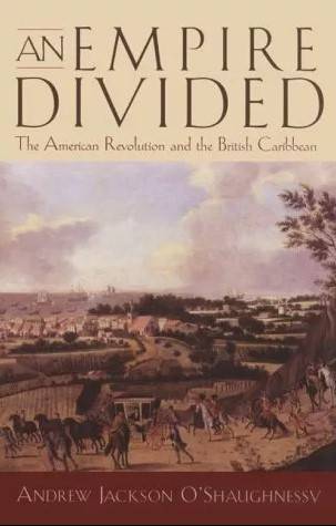 book titled An Empire Divided. The American Revolution and the British Caribbean